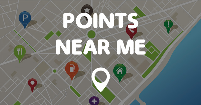 Points Near Me - The Best Near Me Locations Explorer!