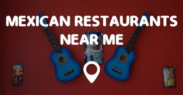 mexican restaurants near me cover