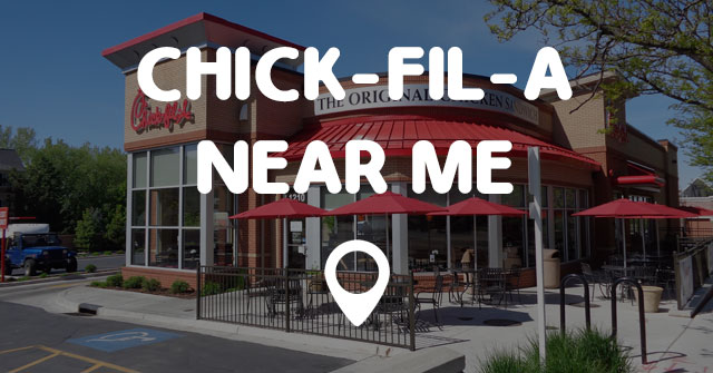 chick fil a near me