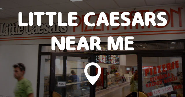 Little caesars near me