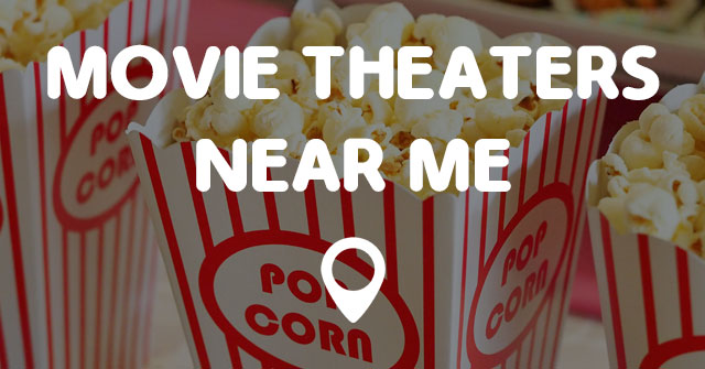 best movie theaters near me within 5 mi