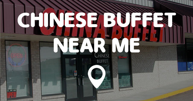 Chinese All You Can Eat Near Me