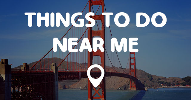 THINGS TO DO NEAR ME - Points Near Me