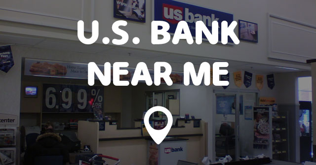 u-s-bank-near-me-points-near-me