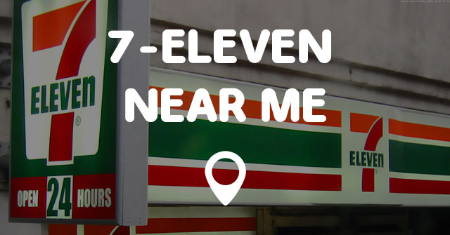 7-ELEVEN NEAR ME - Points Near Me