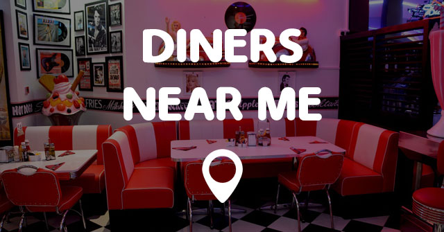 diners around me – diners open near me – F88 F99