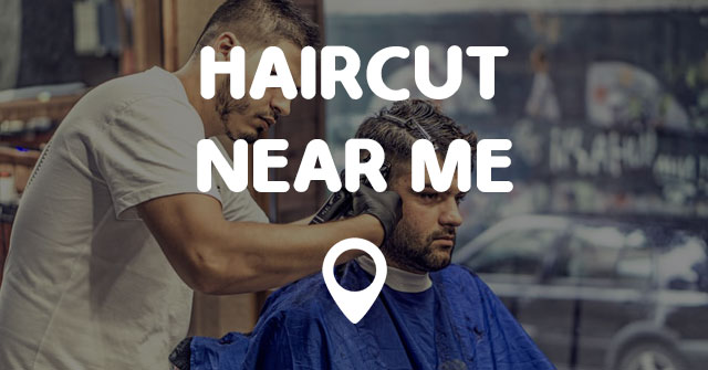 HAIRCUT NEAR ME - Points Near Me