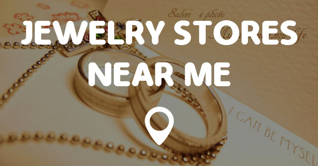 JEWELRY STORES NEAR ME - Points Near Me