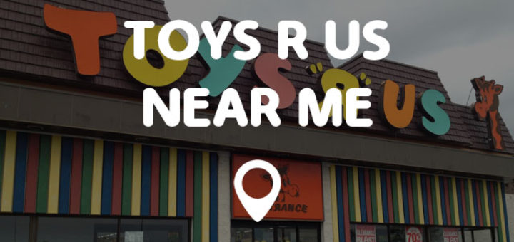 toys r us near me locations