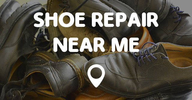 footwear repair shop near me