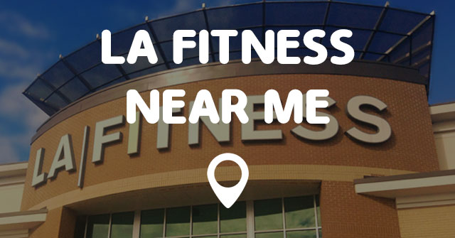 LA FITNESS NEAR ME - Points Near Me