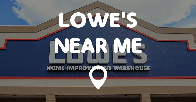 find a lowe's store near me