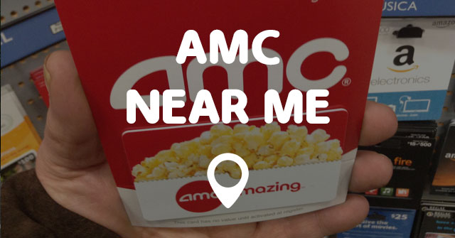 AMC NEAR ME - Points Near Me