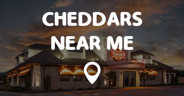 CHEDDARS NEAR ME - Points Near Me