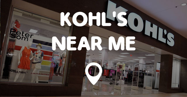 KOHL'S NEAR ME- Points Near Me