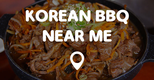 KOREAN BBQ NEAR ME - Points Near Me
