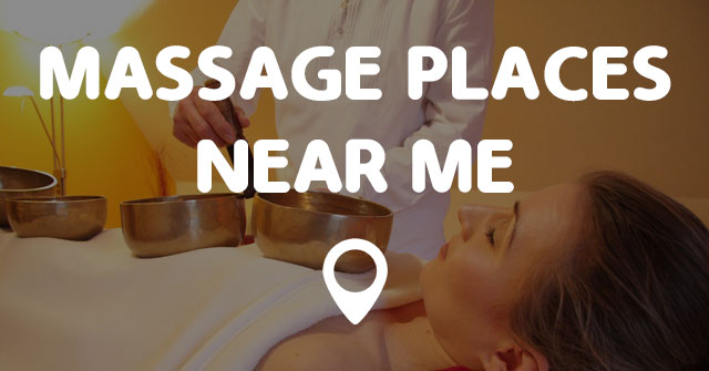 Massage Places Near Me Map Points Near Me