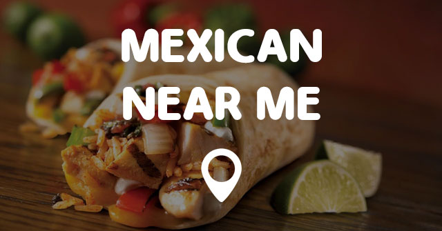 MEXICAN NEAR ME - Points Near Me