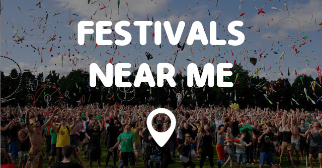 FESTIVALS NEAR ME MAP - Points Near Me