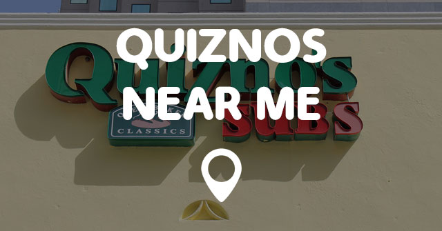 QUIZNOS NEAR ME - Points Near Me