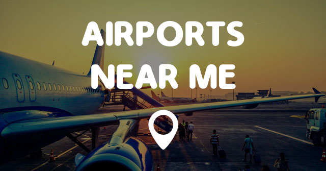 AIRPORTS NEAR ME - Points Near Me