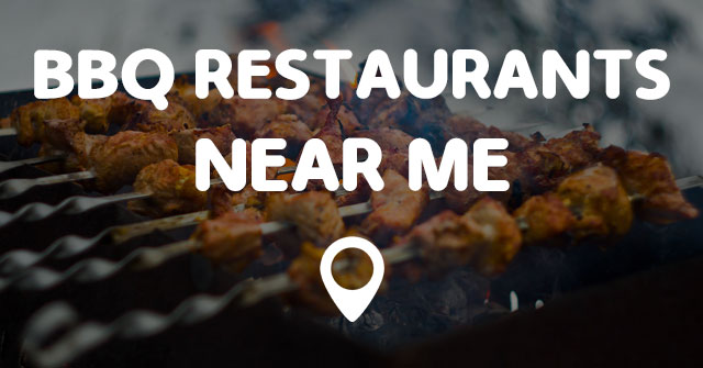 BBQ RESTAURANTS NEAR ME - Points Near Me