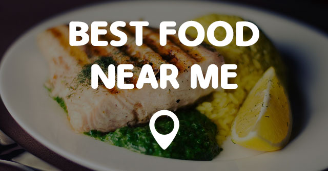 BEST FOOD NEAR ME - Points Near Me