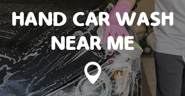 Hand Car Wash Near Me Points Near Me