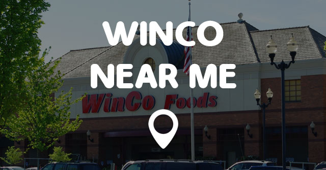 WINCO NEAR ME - Points Near Me