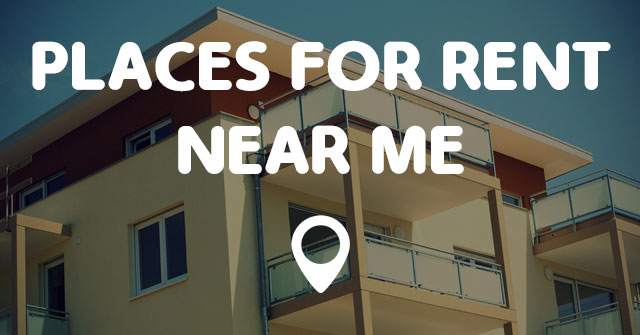 PLACES FOR RENT NEAR ME - Points Near Me