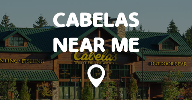 CABELAS NEAR ME - Points Near Me