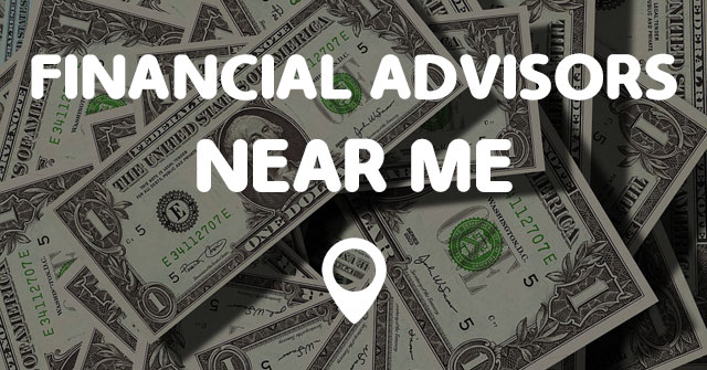  FINANCIAL ADVISORS NEAR ME Points Near Me