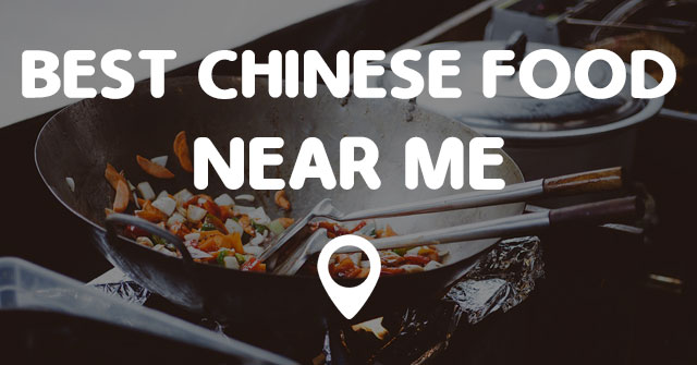 BEST CHINESE FOOD NEAR ME - Points Near Me