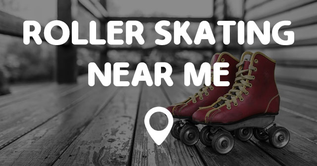 ROLLER SKATING NEAR ME - Points Near Me