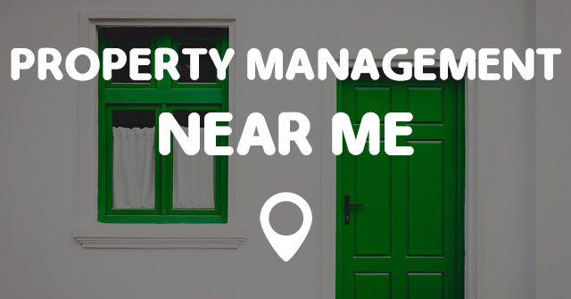 PROPERTY MANAGEMENT NEAR ME MAP - Points Near Me