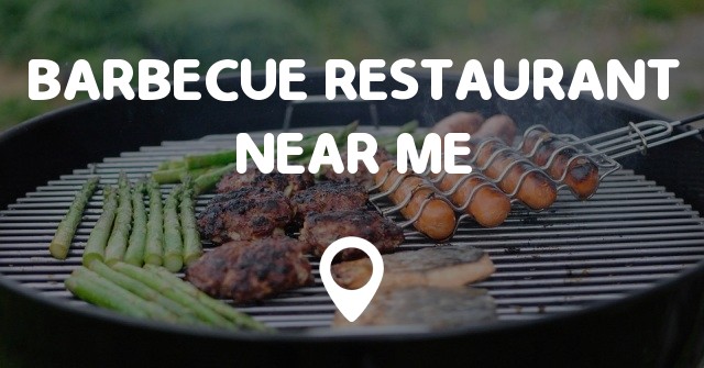 BARBECUE RESTAURANT NEAR ME MAP - Points Near Me