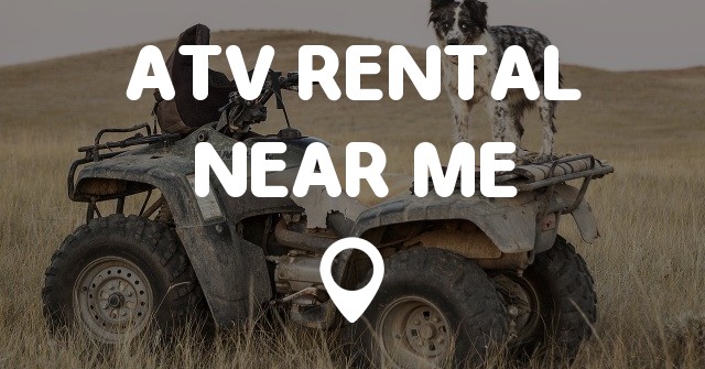 ATV RENTAL NEAR ME MAP - Points Near Me