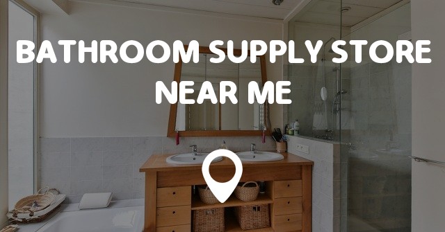 bathroom-supply-store-near-me-points-near-me